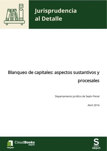 Blanqueo de capitales: aspectos sustantivos y procesales
