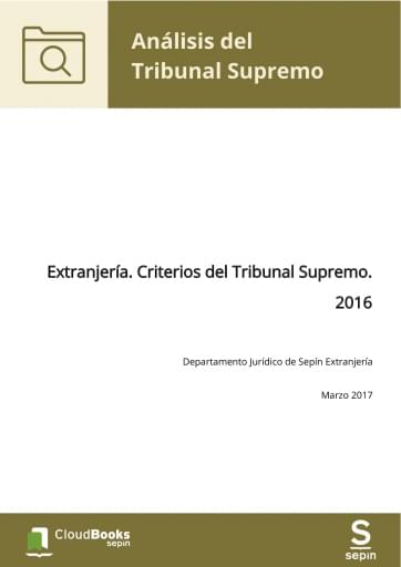 Extranjería. Criterios del Tribunal Supremo. 2016