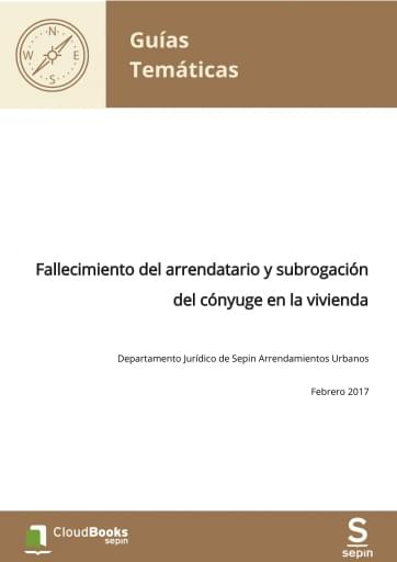 Fallecimiento del arrendatario y subrogación del cónyuge en la vivienda