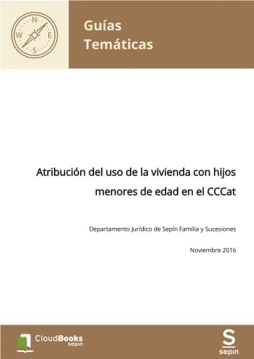 Atribución del uso de la vivienda con hijos menores de edad en el CCCat