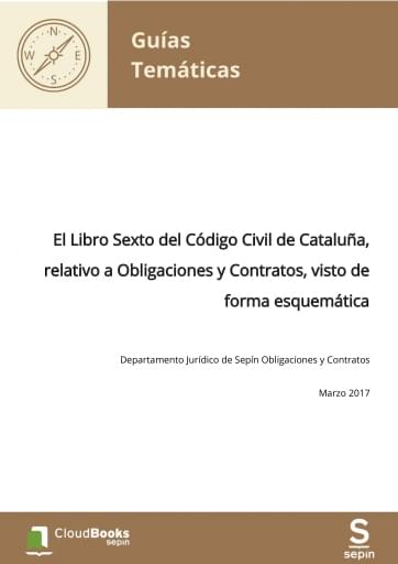 El Libro Sexto del Código Civil de Cataluña, relativo a Obligaciones y Contratos, visto de forma esquemática