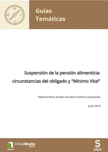 Suspensión de la pensión alimenticia: circunstancias del obligado y "Mínimo Vital"