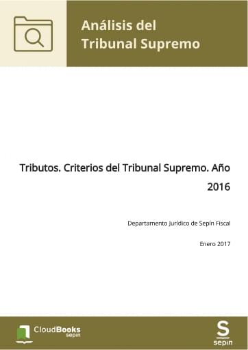 Tributos. Criterios del Tribunal Supremo. Año 2016