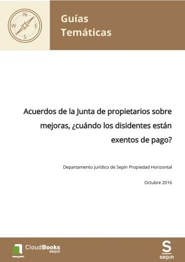 Acuerdos de la Junta de propietarios sobre mejoras, ¿cuándo los disidentes están exentos de pago?
