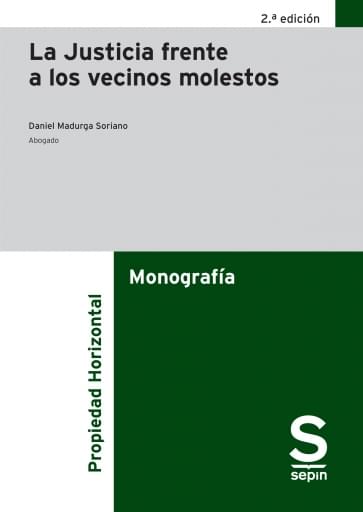 La Justicia frente a los vecinos molestos. 2ª Edición