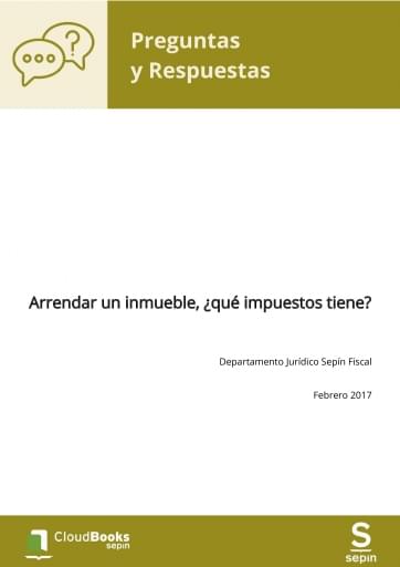 Arrendar un inmueble, ¿qué impuestos tiene?