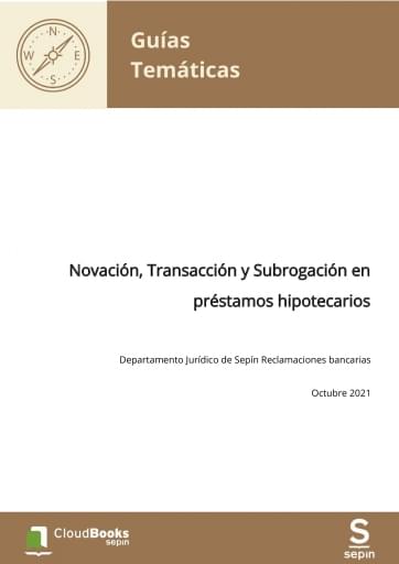 Novación, Transacción y Subrogación en préstamos hipotecarios