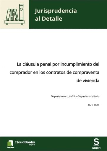 La cláusula penal por incumplimiento del comprador en los contratos de compraventa de vivienda