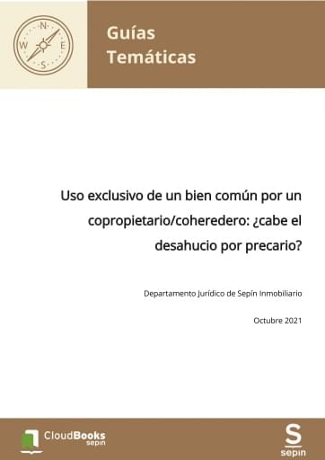Uso exclusivo de un bien común por un copropietario/coheredero: ¿cabe el desahucio por precario?
