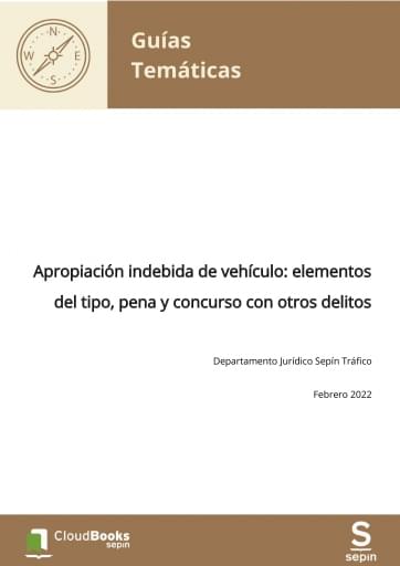 Apropiación indebida de vehículo: elementos del tipo, pena y concurso con otros delitos