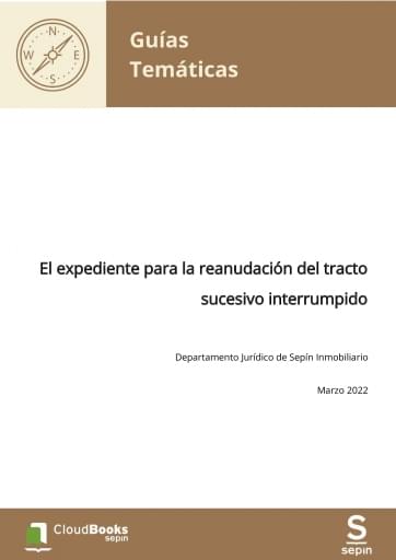 El expediente para la reanudación del tracto sucesivo interrumpido