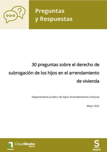 30 preguntas sobre el derecho de subrogación de los hijos en el arrendamiento de vivienda
