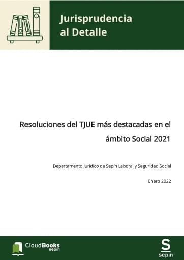 Resoluciones del TJUE más destacadas en el ámbito Social 2021