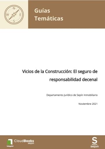 Vicios de la Construcción: El seguro de responsabilidad decenal