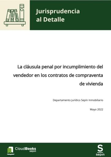 La cláusula penal por incumplimiento del vendedor en los contratos de compraventa de vivienda