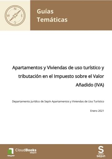 Apartamentos y Viviendas de uso turístico y tributación en el Impuesto sobre el Valor Añadido (IVA)