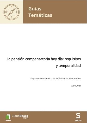 La pensión compensatoria hoy día: requisitos y temporalidad