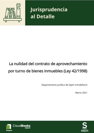 La nulidad del contrato de aprovechamiento por turno de bienes inmuebles (Ley 42/1998)