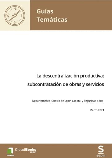La descentralización productiva: subcontratación de obras y servicios
