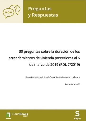 30 preguntas sobre la duración de los arrendamientos de vivienda posteriores al 6 de marzo de 2019 (RDL 7/2019)