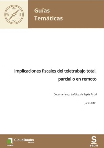 Implicaciones fiscales del teletrabajo total, parcial o en remoto
