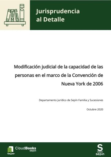 Modificación judicial de la capacidad de las personas en el marco de la Convención de Nueva York de 2006