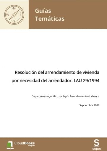 Resolución del arrendamiento de vivienda por necesidad del arrendador. LAU 29/1994