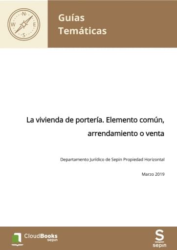 La vivienda de portería. Elemento común, arrendamiento o venta
