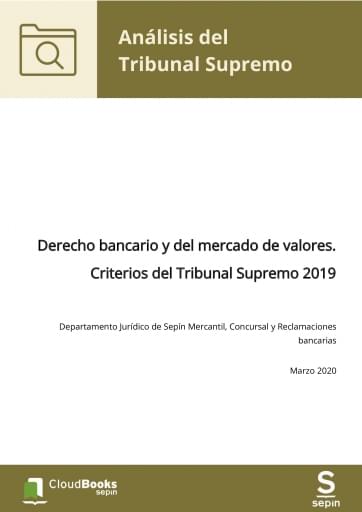 Derecho bancario y del mercado de valores. Criterios del Tribunal Supremo 2019