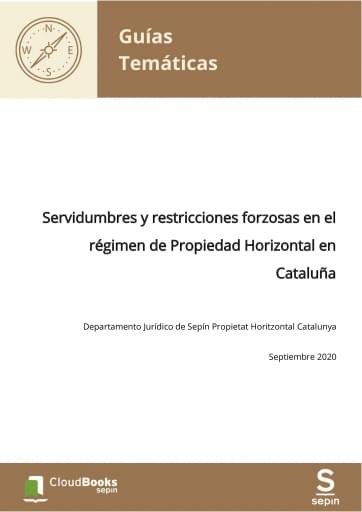 Servidumbres y restricciones forzosas en el régimen de Propiedad Horizontal en Cataluña