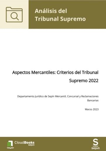 Aspectos Mercantiles: Criterios del Tribunal Supremo 2022