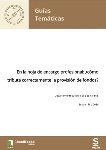 En la hoja de encargo profesional: ¿cómo tributa correctamente la provisión de fondos?