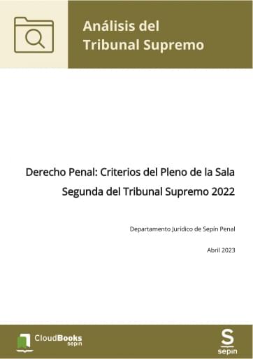 Derecho Penal: Criterios del Pleno de la Sala Segunda del Tribunal Supremo 2022