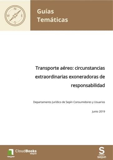 Transporte aéreo: circunstancias extraordinarias exoneradoras de responsabilidad