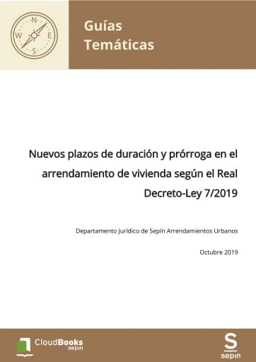 Nuevos plazos de duración y prórroga en el arrendamiento de vivienda según el Real Decreto-Ley 7/2019