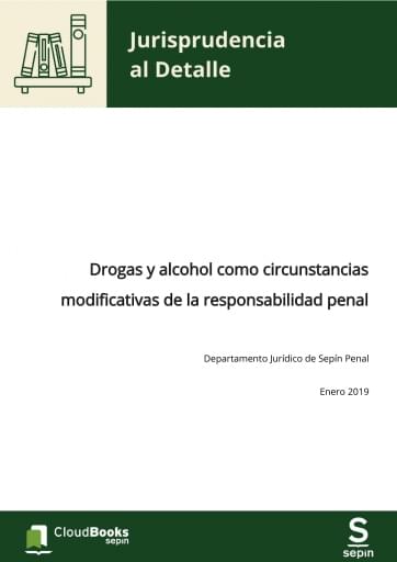 Drogas y alcohol como circunstancias modificativas de la responsabilidad penal