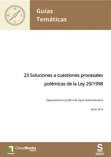 23 Soluciones a cuestiones procesales polémicas de la Ley 29/1998