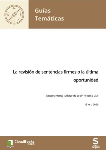 La revisión de sentencias firmes o la última oportunidad
