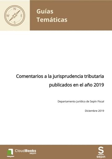 Comentarios a la jurisprudencia tributaria publicados en el año 2019