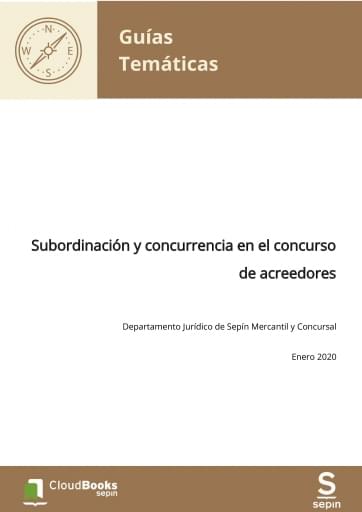 Subordinación y concurrencia en el concurso de acreedores