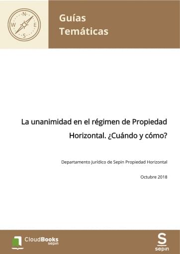 La unanimidad en el régimen de Propiedad Horizontal. ¿Cuándo y cómo?