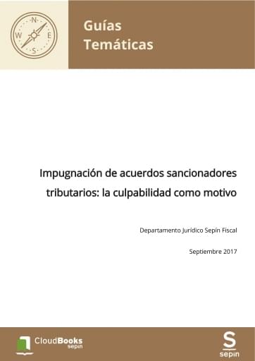 Impugnación de acuerdos sancionadores tributarios: la culpabilidad como motivo