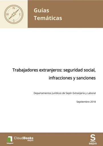 Trabajadores extranjeros: seguridad social, infracciones y sanciones