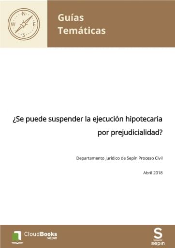 ¿Se puede suspender la ejecución hipotecaria por prejudicialidad?