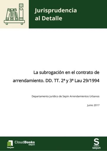 La subrogación en el contrato de arrendamiento. DD. TT. 2ª y 3ª Lau 29/1994