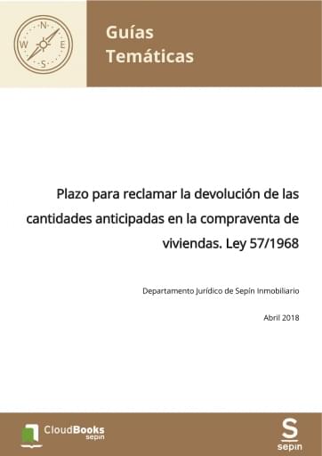 Plazo para reclamar la devolución de las cantidades anticipadas en la compraventa de viviendas. Ley 57/1968