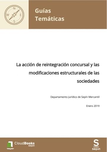 La acción de reintegración concursal y las modificaciones estructurales de las sociedades