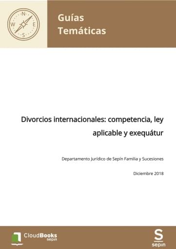 Divorcios internacionales: competencia, ley aplicable y exequátur