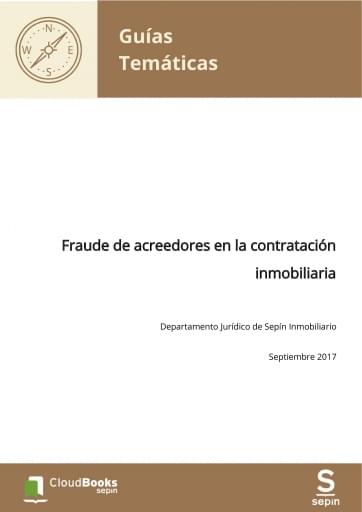 Fraude de acreedores en la contratación inmobiliaria