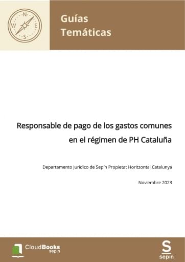 Responsable de pago de los gastos comunes en el régimen de PH Cataluña